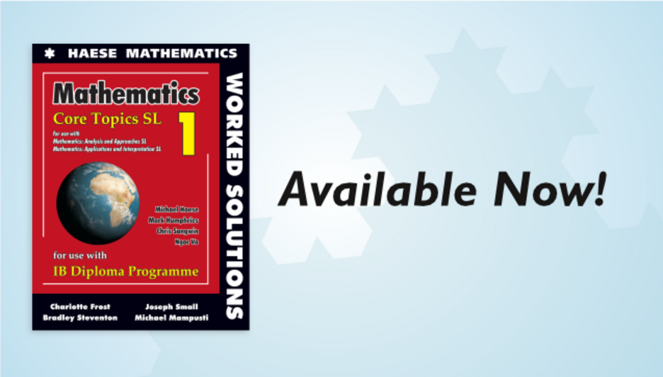 Mathematics core topics sl worked solutions available haese mathematics